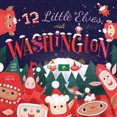 thumbnail image 3 of 12 Little Elves Visit Washington (12 Little Elves), 3 of 9