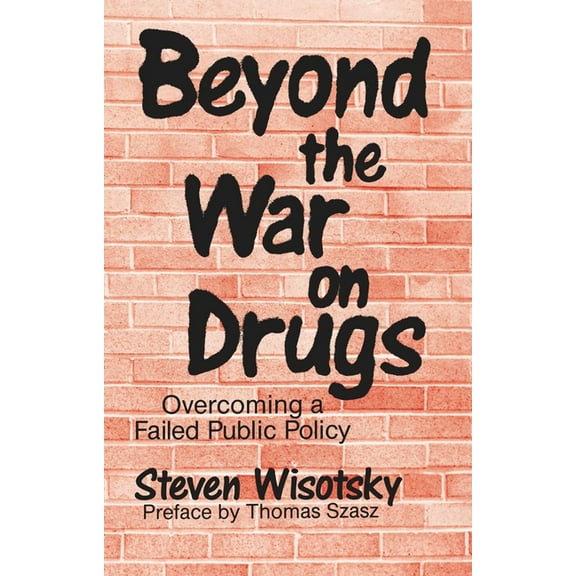 Beyond the War on Drugs, (Paperback)