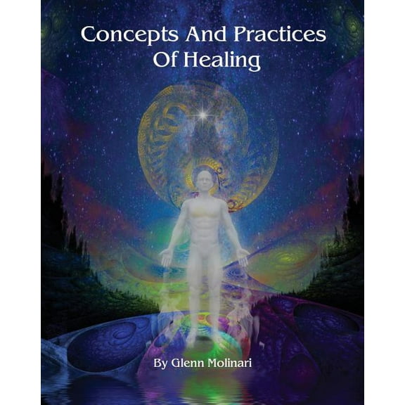 Concepts and Practices of Healing (Paperback)