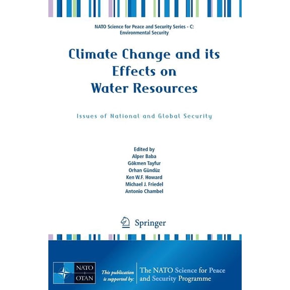 NATO Science for Peace and Security Seri Climate Change and Its Effects on Water Resources: Issues of National and Global Security, (Paperback)