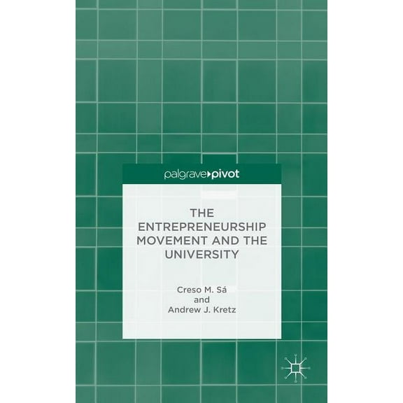 The Entrepreneurship Movement and the University (Hardcover)