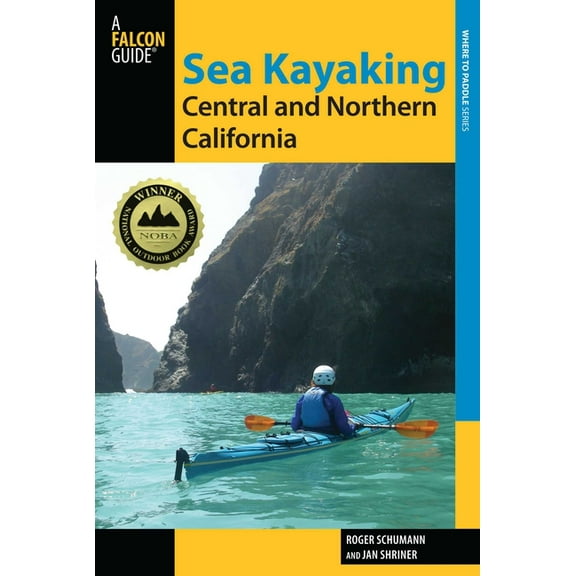 Regional Sea Kayaking Sea Kayaking Central and Northern California, (Paperback)