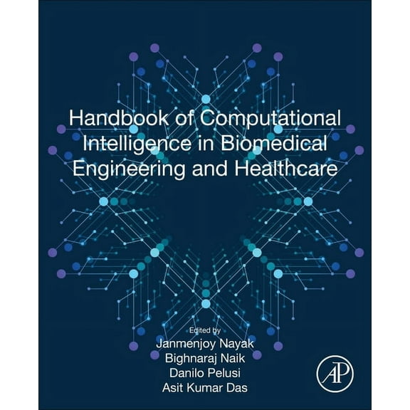 Handbook of Computational Intelligence in Biomedical Engineering and Healthcare, (Paperback)