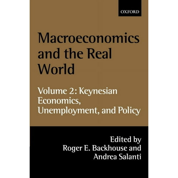 Macroeconomics and the Real World: Volume 2: Keynesian Economics, Unemployment, and Policy, (Hardcover)
