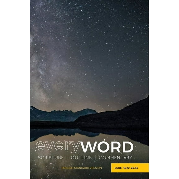 everyWORD: Luke 13:22-24:53: Scripture / Outline / Commentary (ESV) (Hardcover)