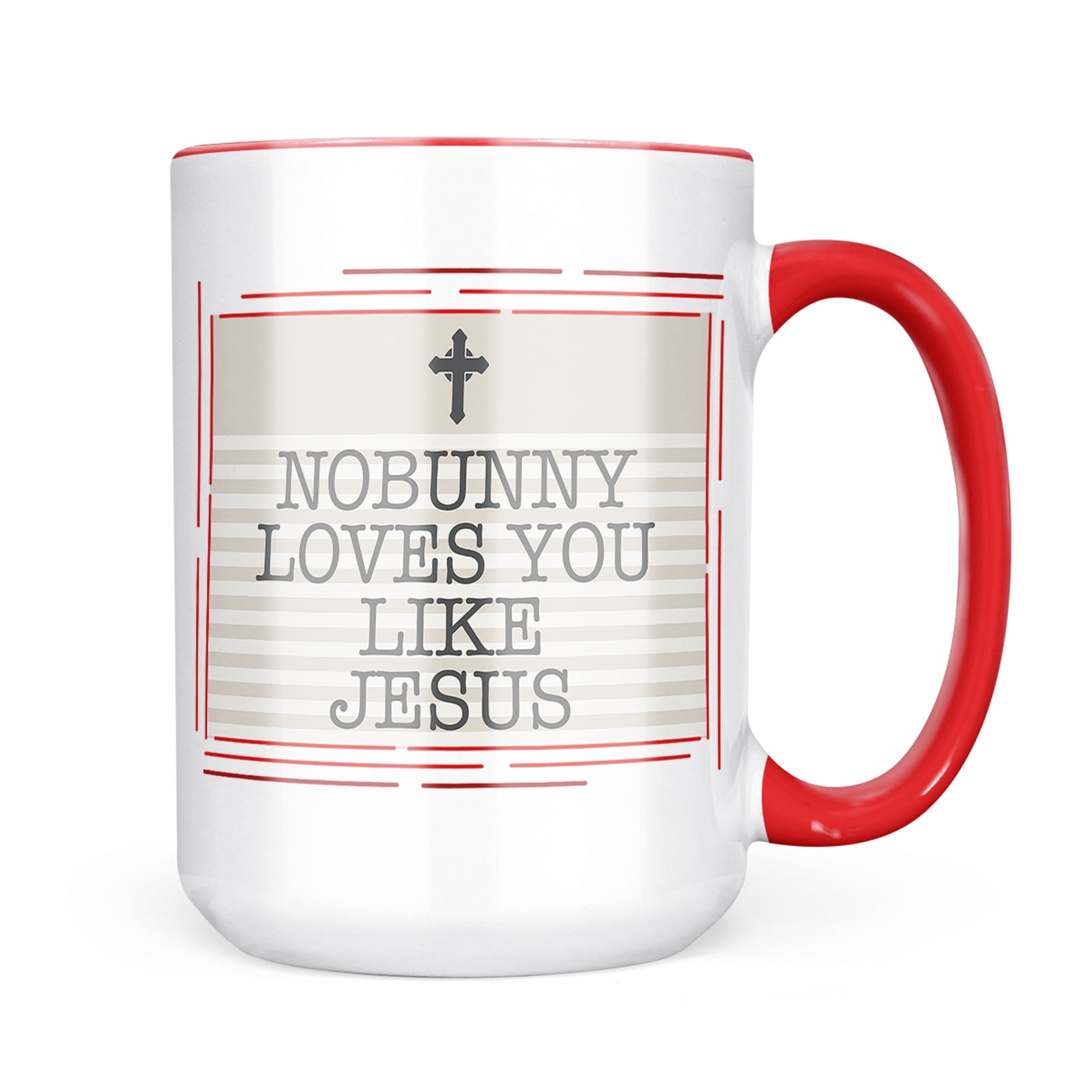 Neonblond Nobunny Loves You Like Jesus Religious Easter Cross Neutral Mug gift for Coffee Tea lovers