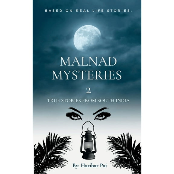 Malnad Mysteries 2: True Stories From South India, (Paperback)