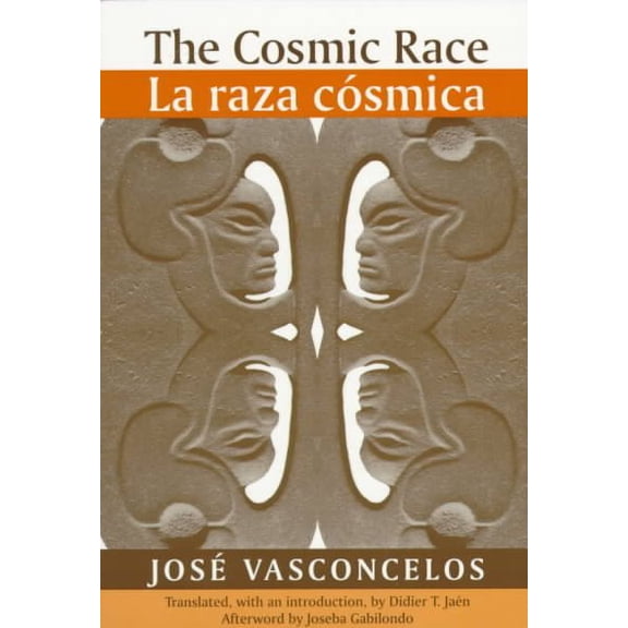 Pre-Owned The Cosmic Race / La Raza Cosmica (Paperback) 0801856558 9780801856556