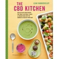 thumbnail image 2 of Pre-Owned The CBD Kitchen: Over 50 Plant-Based Recipes for Tonics, Easy Meals, Treats & Skincare Made with the Goodness Extracted from Hemp (Hardcover) 1788791126 9781788791120, 2 of 2