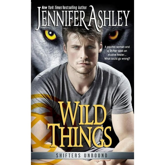 Shifters Unbound Wild Things, (Paperback)