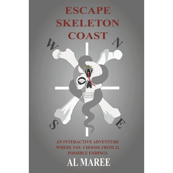 Escape Skeleton Coast: An interactive adventure where you choose from 22 possible endings (Paperback)