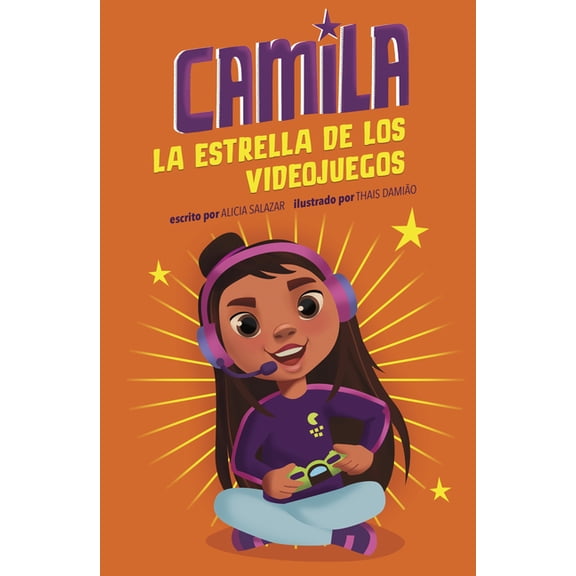 Camila La Estrella Camila La Estrella de Los Videojuegos, (Hardcover)