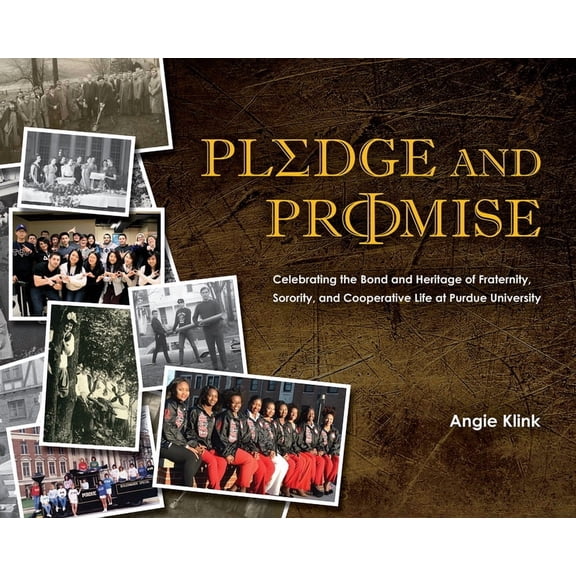 Founders: Pledge and Promise: Celebrating the Bond and Heritage of Fraternity, Sorority, and Cooperative Life at Purdue University (Hardcover)