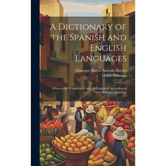 A Dictionary of the Spanish and English Languages (Hardcover)
