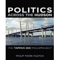 thumbnail image 1 of Politics Across the Hudson: The Tappan Zee Megaproject (Rivergate Regionals Collection), 1 of 3