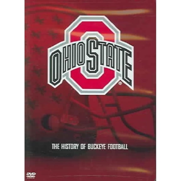 Ohio State - The History of Buckeye Football