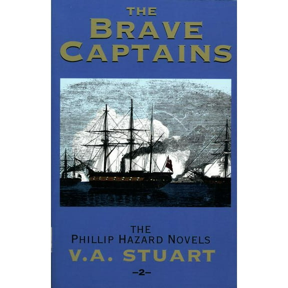 Phillip Hazard Novels The Brave Captains, Book 2, (Paperback)