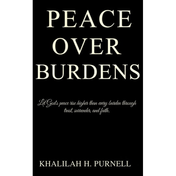 Peace Over Burdens, (Hardcover)