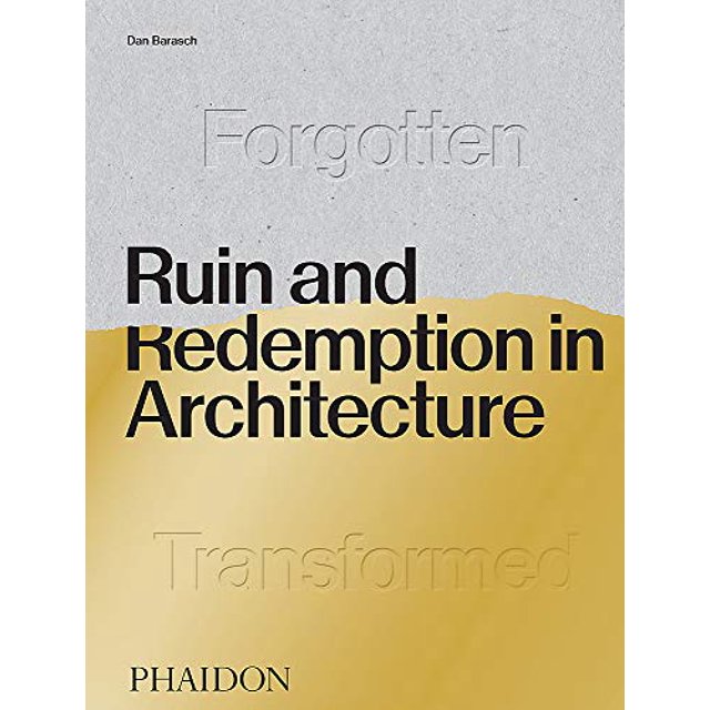 Ruine et Rédemption en Architecture