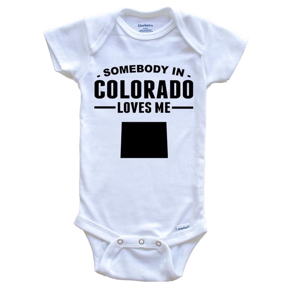 Somebody In Colorado Loves Me Baby Bodysuit - Colorado Baby Bodysuit