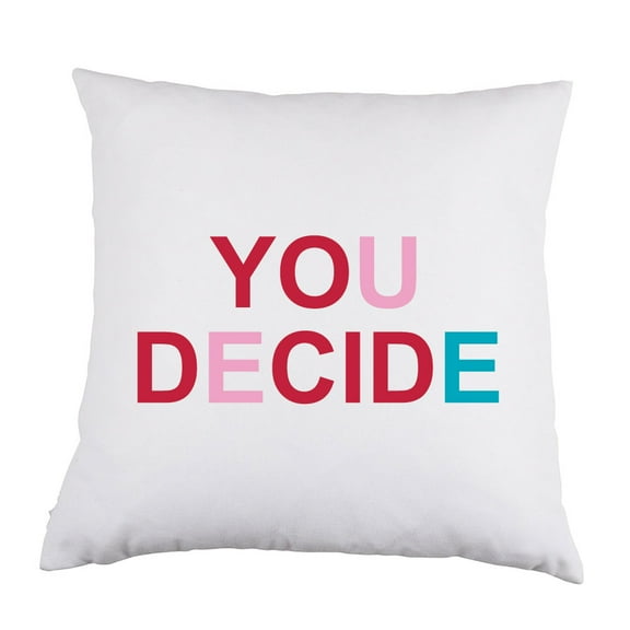 You Decide White Satin Throw Pillow 16 inch Square with Insert Included