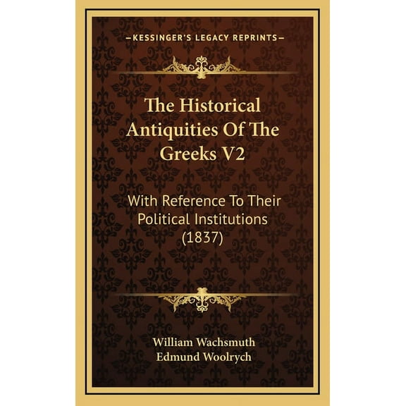 The Historical Antiquities Of The Greeks V2 (Hardcover)