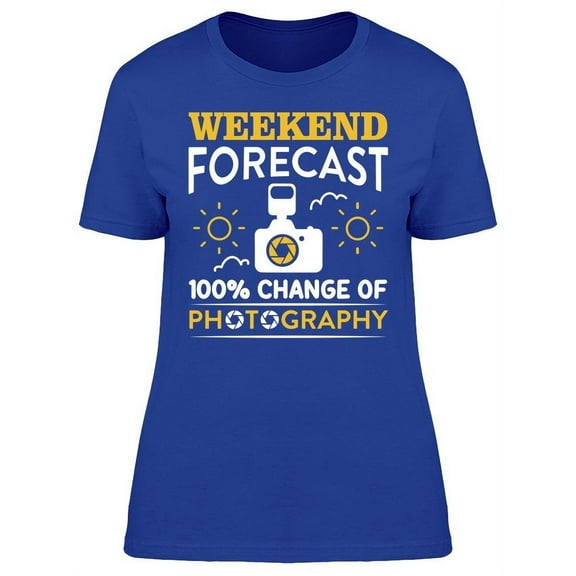 Weekend Forecast T-Shirt Women -Image by Shutterstock, Female Large