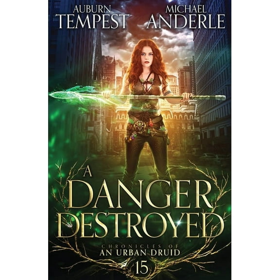 Chronicles of an Urban Druid A Danger Destroyed, Book 15, (Paperback)