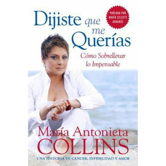 Pre-Owned Dijiste Que Me Querías: Como Sobrellevar Lo Impensable (Paperback) 0060884711 9780060884710