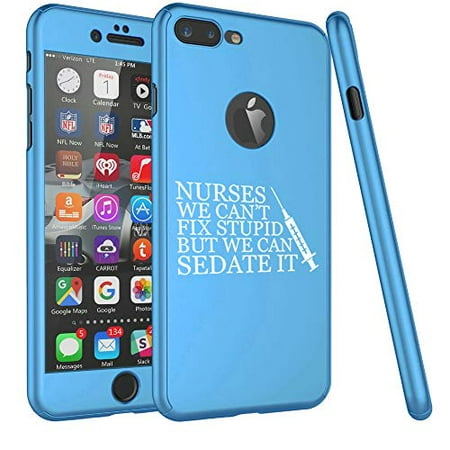 360° Full Body Thin Slim Hard Case Cover + Tempered Glass Screen Protector F0R Apple iPhone Nurses Cant Fix Stupid Sedate It (Light-Blue, F0R Apple iPhone 6 Plus / 6s (Best Way To Fix Iphone Screen)