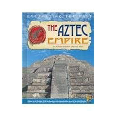 

The Aztec Empire Excavating the Past Pre-Owned Library Binding 1403448396 9781403448392 Tony Allan Dr. Nicholas Saunders