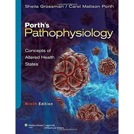 Porth's Pathophysiology: Concepts of Altered Health States [Hardcover - Used]