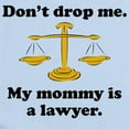 thumbnail image 2 of CafePress - My Mommy Is A Lawyer Body Suit - Baby Light Bodysuit, Size Newborn - 24 Months, 2 of 4