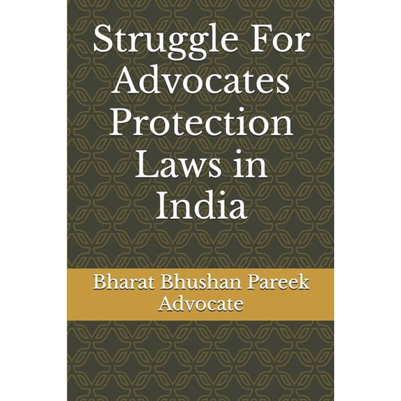Struggle For Advocates Protection Laws in India, (Paperback)
