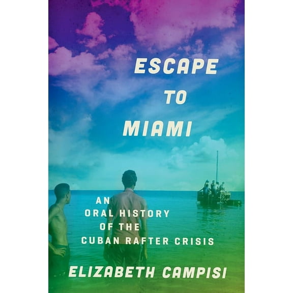 Oxford Oral History Escape to Miami C, (Hardcover)