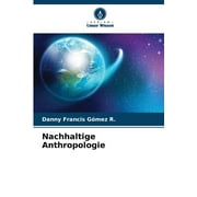 Nachhaltige Anthropologie (Paperback)