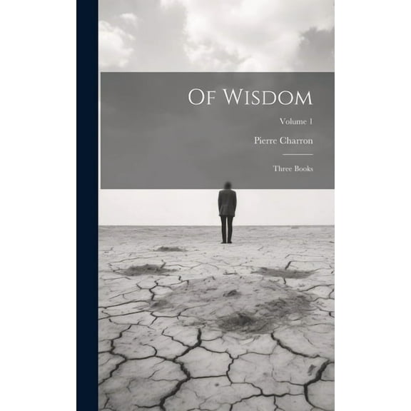 Of Wisdom : Three Books; Volume 1 (Hardcover)
