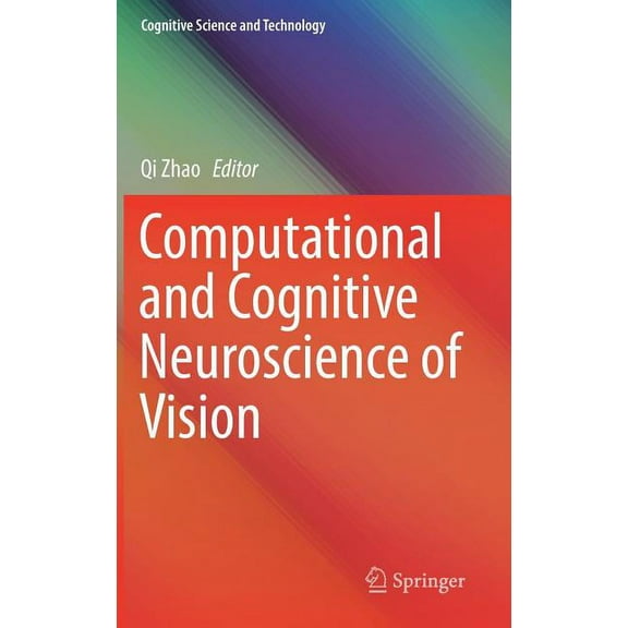 Cognitive Science and Technology Computational and Cognitive Neuroscience of Vision, (Hardcover)