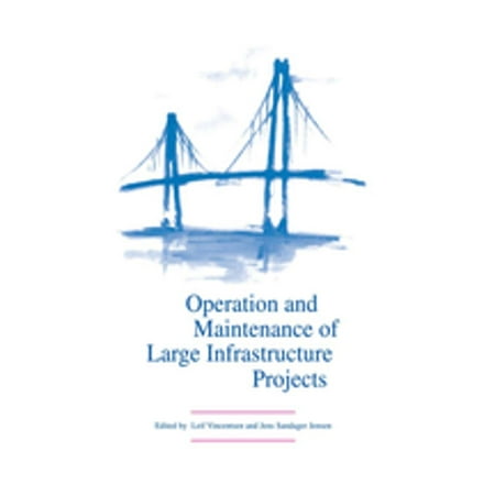 Operation and Maintenance of Large Infrastructure Projects -