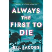 Always the First to Die -- R. J. Jacobs
