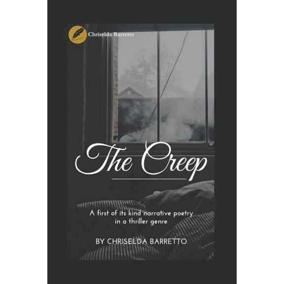 The Creep: A first of its kind narrative poetry in a thriller genre! (Paperback) by Chriselda Barretto