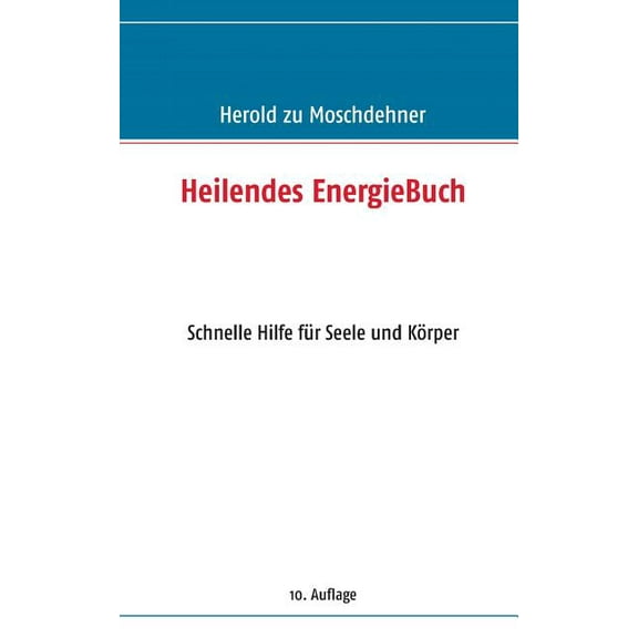 Heilendes EnergieBuch: Schnelle Hilfe fÃ¼r Seele und KÃ¶rper, (Paperback)