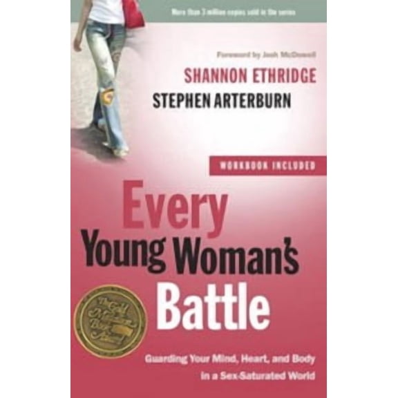 Every Man Every Young Woman's Battle: Guarding Your Mind, Heart, and Body in a Sex-Saturated World, (Paperback)