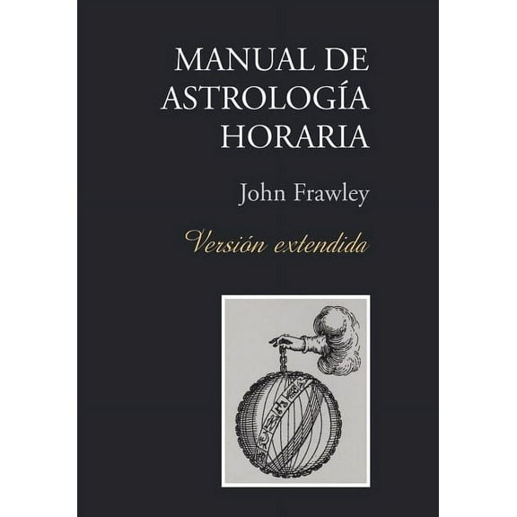 Manual de Astrolog?a Horaria - Versi?n extendida