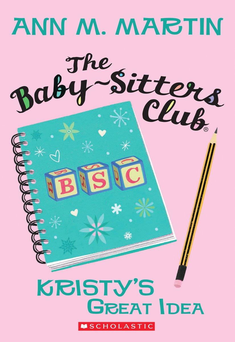 BabySitters Club (Numbered) The Kristy's Great Idea (the BabySitters
