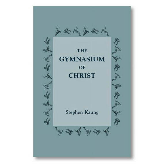The Gymnasium of Christ (Paperback)