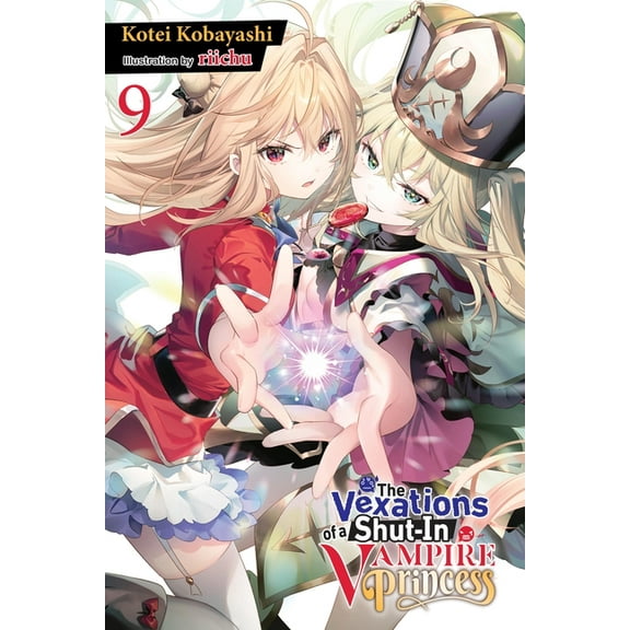 The Vexations of a Shut-In Vampire Princ The Vexations of a Shut-In Vampire Princess, Vol. 9 (Light Novel), Book 9, (Paperback)