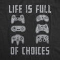 thumbnail image 2 of Mens Life Is Full of Choices T Shirt Funny Video Games Joystick Controller Retro Graphic Tee Graphic Tees, 2 of 9