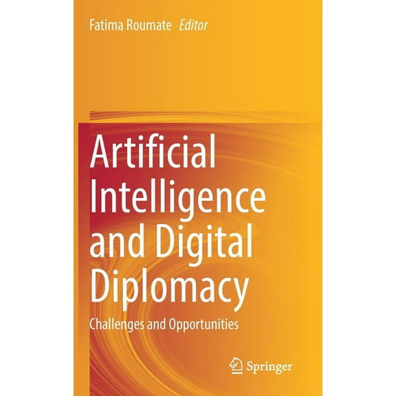 Artificial Intelligence and Digital Diplomacy: Challenges and Opportunities, (Hardcover)