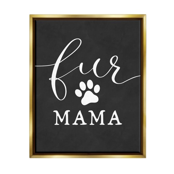Stupell Industries Fur Mama Animal Mom Paw Print Symbol Graphic Art Metallic Gold Floating Framed Canvas Print Wall Art, Design by Lettered and Lined